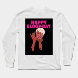 Nene Leakes | Happy Bloop-day | Real Housewives of Atlanta (RHOA) Long Sleeve T-Shirt